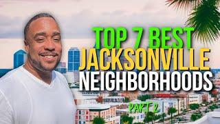 Best Neighborhood in Jacksonville FL | Moving to Jacksonville FL | Part 2