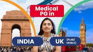 Medical PG in India vs UK (PLAB/UKMLA) | Which is better for your career?