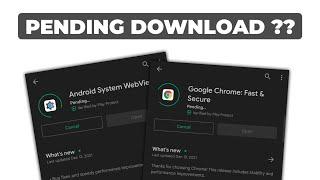 Google Chrome and Android System WebView Not Updating Problem Fix