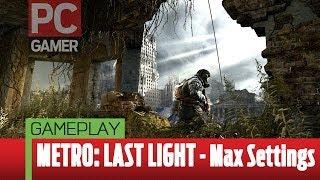 Metro: Last Light MAX SETTINGS - 1440p on LPC