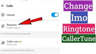 How To Change Imo Ringtone | Imo Ringtone Change