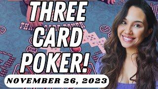 LIVE Three Card Poker in Las Vegas!  CAN WE FINALLY HIT THAT SIX CARD ROYAL?   → November 26, 2023