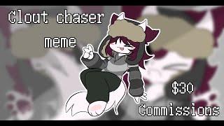 CLOUT CHASER MEME || FLIPACLIP // $30 COMMISSION - animation meme