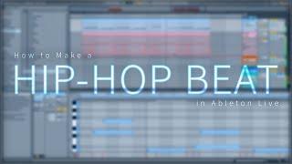 How to Make a Hip-Hop Beat in Ableton Live