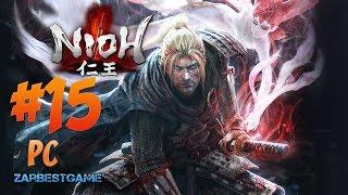 Прохождение NiOh - PC Дырявая Деревня #15  Gameplay ● Walkthrough ● ULTRA SETTINGS