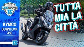 DueruoteTG #199 - KYMCO DOWNTOWN 350 GT: SFIDA AI BIG!