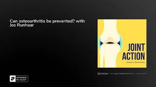 Can osteoarthritis be prevented? with Jos Runhaar