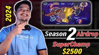 $2500 $CHAMP Token  - SuperChamp Season 2 Airdrop| SuperChamp Free Play 2 Earn Airdrop In 2024