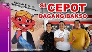 si CEPOT trades meatballs | BUDI BUDIMAN