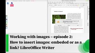 Working with images – episode 2: How to insert images: embeded or as a link? LibreOffice Writer