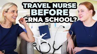 Travel Nursing before CRNA School | Will it help or hurt your application?