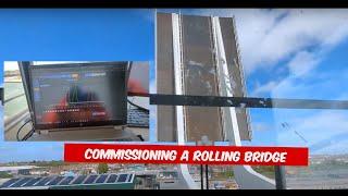 Commissioning A Rolling Bridge: Quick Update