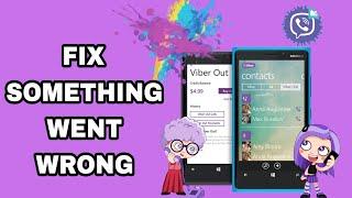 How To Fix And Solve Viber Something Went Wrong | Final Solution