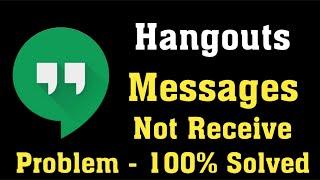 How To Fix Hangouts Message Not Receive Problem Android & Ios