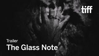 THE GLASS NOTE Trailer | TIFF 2018