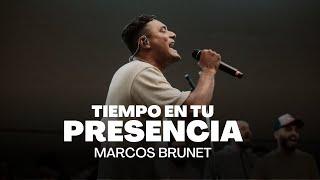 Marcos Brunet - Tiempo En Tu Presencia