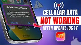 How to Fix Cellular Data Not Working Properly on iPhone After The iOS 17 Update