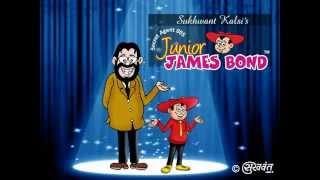 Sukhwant Kalsi's JUNIOR JAMES BOND : Introduction