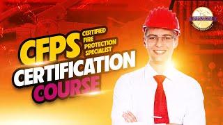 CFPS Course In Dubai | Become a Certified Fire Protection Specialist In 6 Weeks