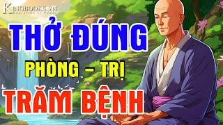 Hơi Thở Và Chánh Niệm Là Phép Màu Cuộc Sống - Giúp Thân Khỏe Tâm An - Vạn Sự Phúc Khí