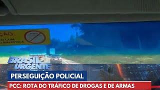 PCC: Rota do tráfico de drogas e de armas | Brasil Urgente