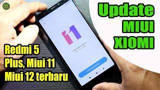 Lengkap !! Cara update versi MIUI 11,12 Redmi 5 / Redmi 5 plus || TERBARU 2022