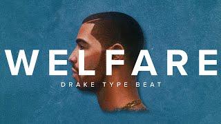 (FREE FOR PROFIT) "WELFARE" Drake 'Pound Cake' Type Beat
