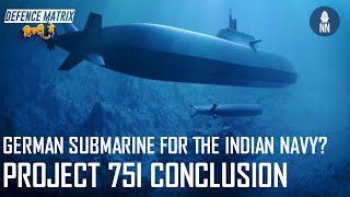 German Submarine for the Indian Navy? | Project 75I Conclusion | हिंदी में