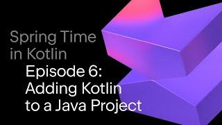 How to Add Kotlin to a Java Project with Maven