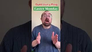 How to say ‘Easter Monday’ in Welsh