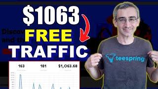 $1063 Method | How To Make Money With Teespring And 2 Free Traffic Sources