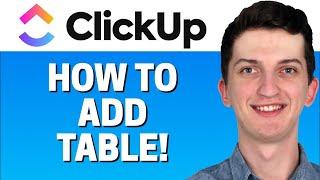 How To Add Table In Clickup