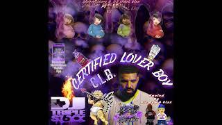 Drake - C.L.B. [SIDE A] CERTIFIED LOVER BOY(Chopped And Screwed By DJ tR1pL 6ixx) @SlabAllStarz