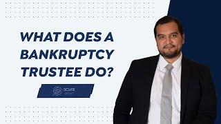 What Does a Bankruptcy Trustee Do?