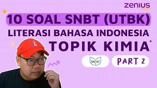 10 Contoh Soal Literasi Bahasa Indonesia SNBT dengan Topik Kimia | Part 2 | Materi UTBK (SNBT) 2023