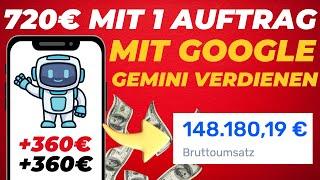 720€ MIT GOOGLE GEMINI verdienen  (NEUE METHODE) Der BESTE Weg automatisiert Geld zu verdienen