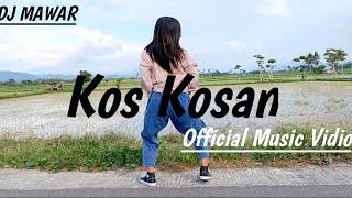 Kos Kosan - DJ MAWAR ( Distan Remix)