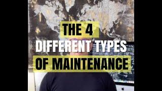 What are the different types of maintenance?
