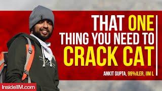 How I Cracked CAT In My 1st Attempt | CAT 2024 Secret Tips By Ankit, 99%iler, IIM L