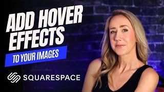 How do you add hover effects to Squarespace images?