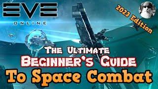 The Ultimate Beginner's Guide to Space Combat in EVE Online in 2023 for New Players