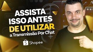 Transmissão Por Chat Shopee - Passo a Passo e Atualizado