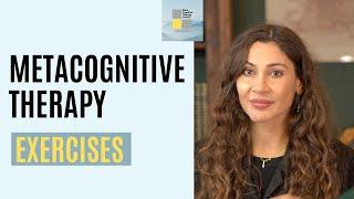 Metacognitive Therapy Exercises
