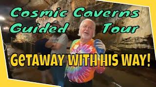 Getaway with His Way! - Cosmic Caverns Guided Tour