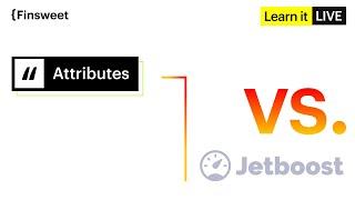 Jetboost.io vs Attributes - Learn it live #10