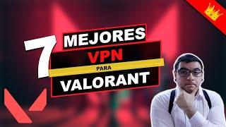 Las mejores 7 vpn para Jugar VALORANT