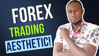 Forex Trading Aesthetic | What Is All About?