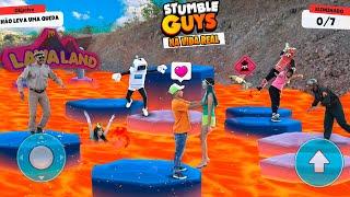 STUMBLE GUYS NA VIDA REAL 4  - LAVA LAND