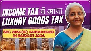 Luxury Goods Tax in Income Tax | Sec 206C(1F) TCS on Luxury Goods