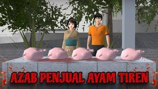 AZAB PENJUAL AYAM TIREN || HORROR MOVIE SAKURA SCHOOL SIMULATOR